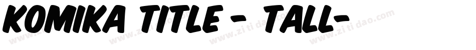 Komika Title - Tall字体转换